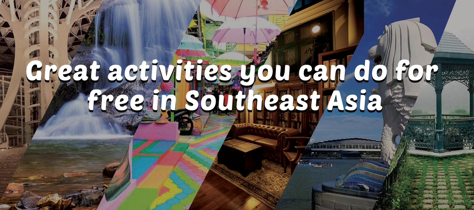 Great Activities you can do for Free in Southeast Asia